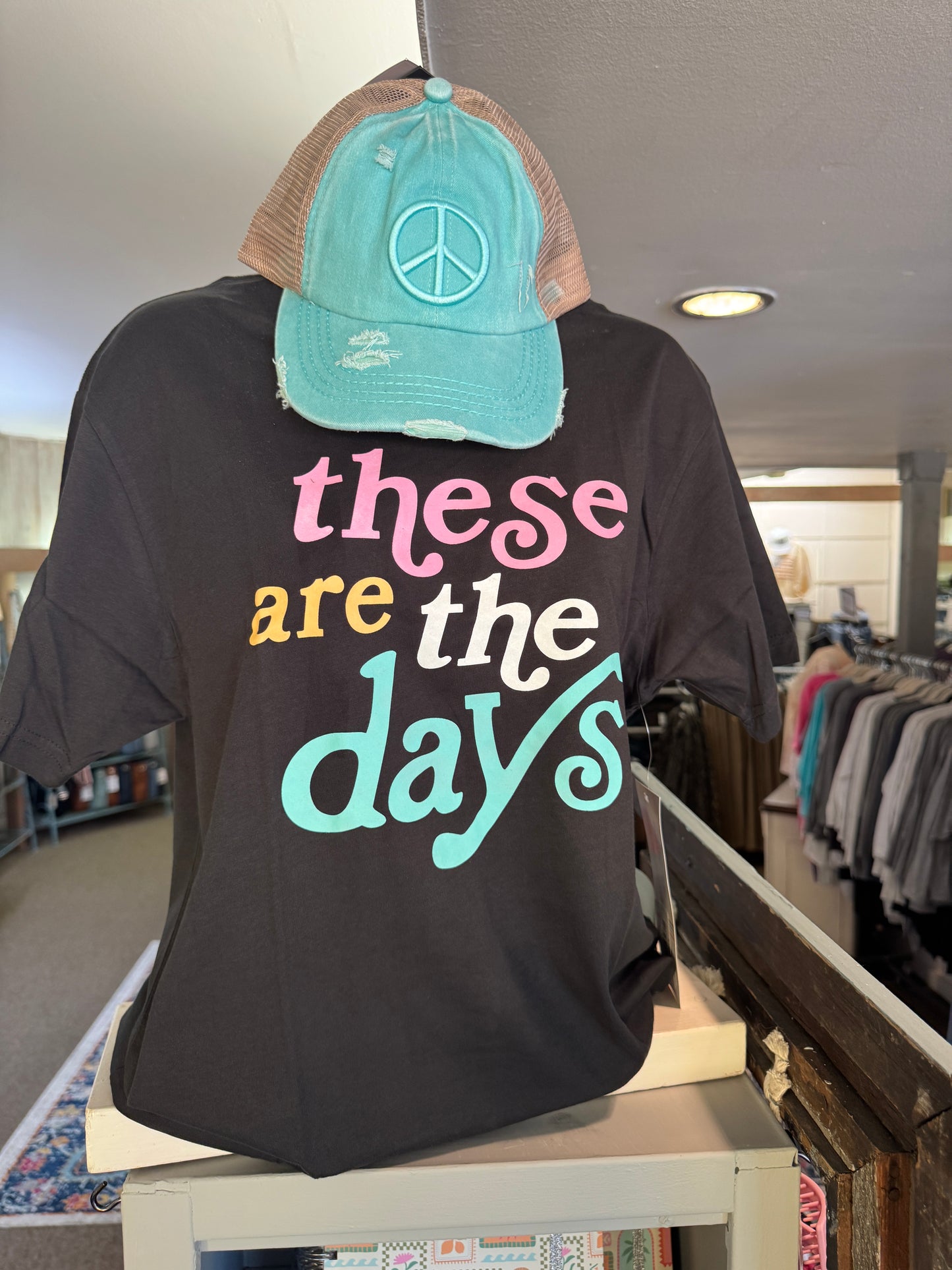 These Are the Days Tee